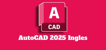 AutoCAD 2025 Ingles Full Mega