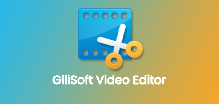 GiliSoft Video Editor FUll Mega Gratis MediaFire