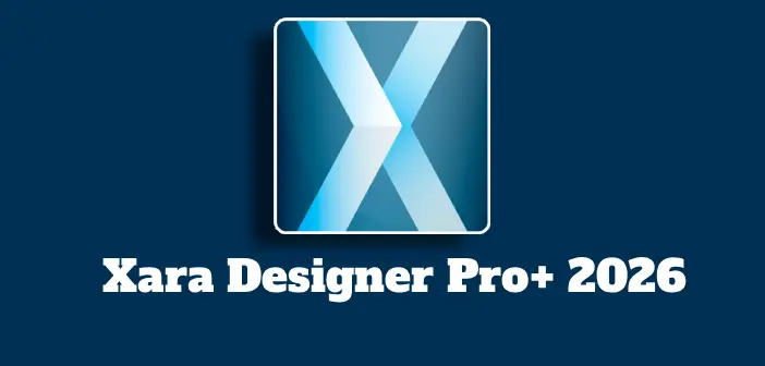Xara Designer Pro+ 2026 Full Mega